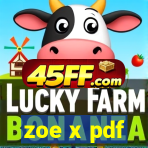 zoe x pdf
